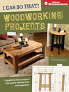 I Can Do That! Woodworking Projects (eBook)